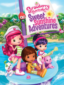 Cuộc Phiêu Lưu Ly Kỳ - Strawberry Shortcake Sweet Sunshine Adventures (2016)