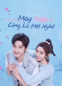 May Mắn Cũng Là Một Nghề - Miss Lucky Go! (2023)