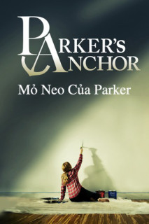 Mỏ Neo Của Parker - Parker's Anchor (2018)