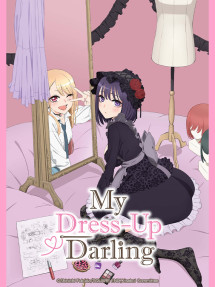 Nàng Nổi Loạn X Chàng Thợ May - My Dress-Up Darling, Sono Kisekae Ningyou wa Koi wo Suru (2022)