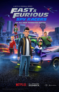 Quá nhanh quá nguy hiểm: Điệp viên tốc độ (Phần 1) - Fast & Furious Spy Racers (Season 1) (2019)