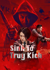 Sinh Tử Truy Kích - Death Chasing (2021)