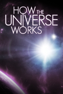 Vũ trụ hoạt động như thế nào (Phần 7) - How the Universe Works (Season 7) (2019)